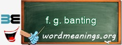 WordMeaning blackboard for f. g. banting